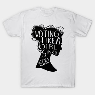 Voting like a girl since 1920 T-Shirt